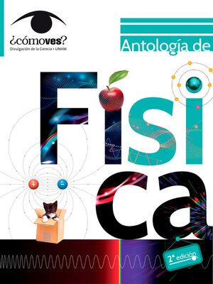 cover image of Antología de física. ¿Cómo ves?